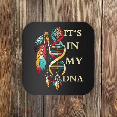  Cute Gift It's In My Dna Indigenous Native American Indian Day Coaster