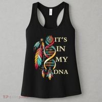  Cute Gift It's In My Dna Indigenous Native American Indian Day Women's Tank Top thumb 3