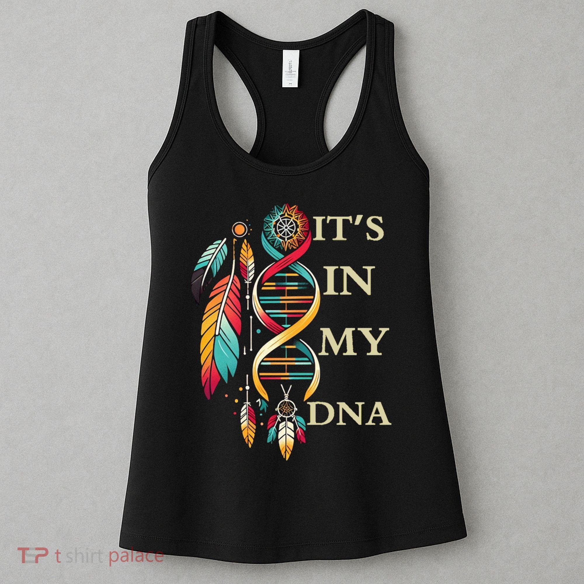  Cute Gift It's In My Dna Indigenous Native American Indian Day Women's Tank Top