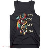 Cute Gift It's In My Dna Indigenous Native American Indian Day Tank Top thumb 0