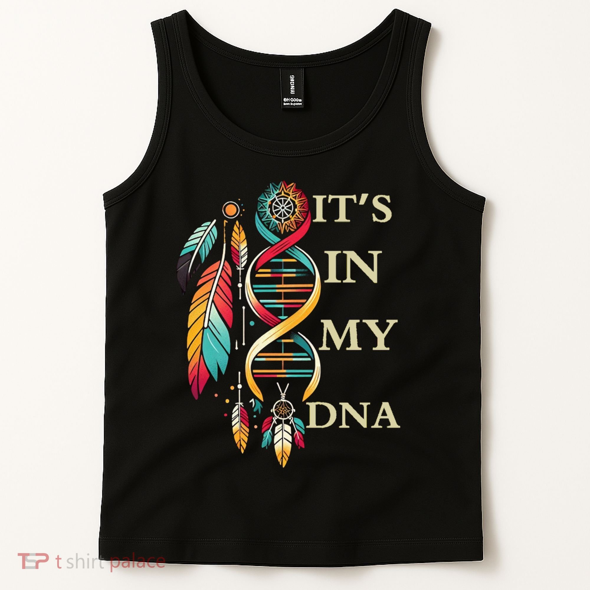  Cute Gift It's In My Dna Indigenous Native American Indian Day Tank Top