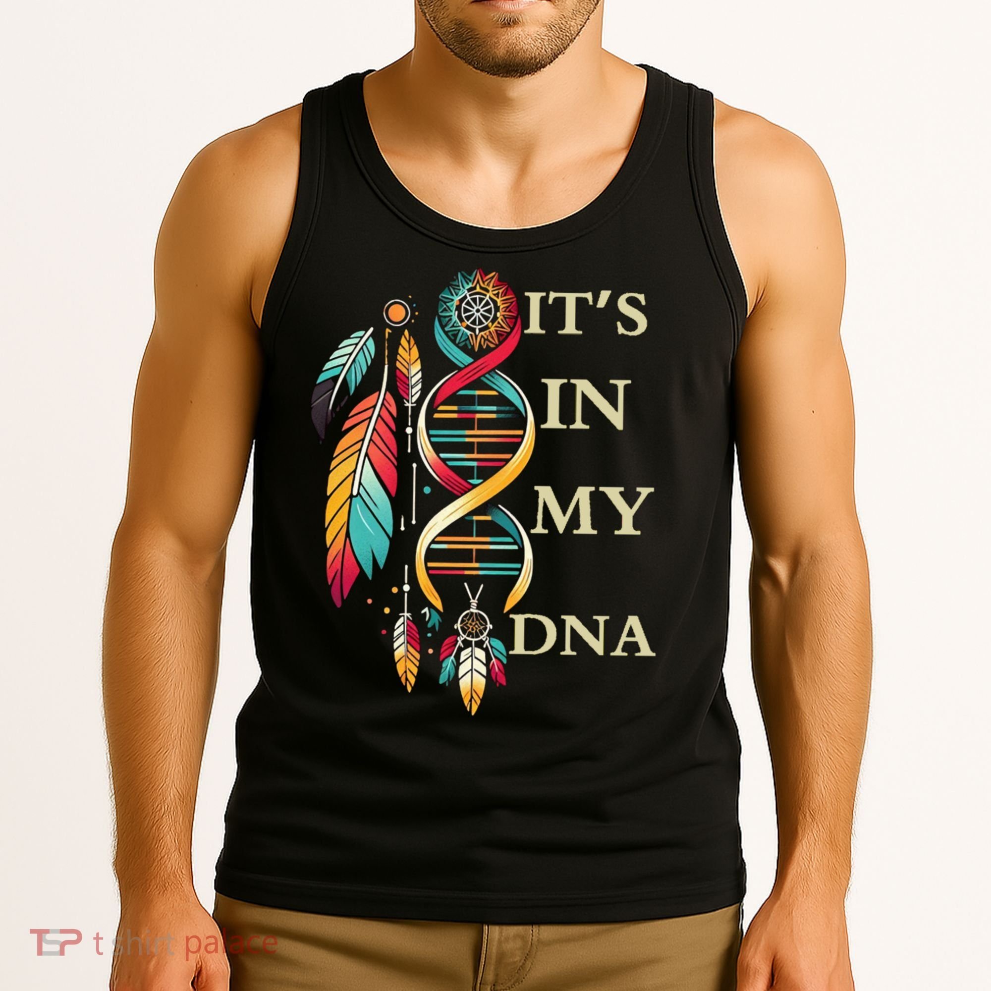  Cute Gift It's In My Dna Indigenous Native American Indian Day Tank Top