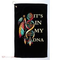  Cute Gift It's In My Dna Indigenous Native American Indian Day Golf Towel thumb 0