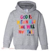Christian God Is Within Her She Will Not Fall Christian Bible Toddler Hoodie thumb 0