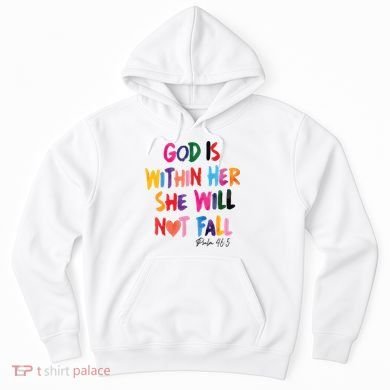 Christian God Is Within Her She Will Not Fall Christian Bible Hoodie