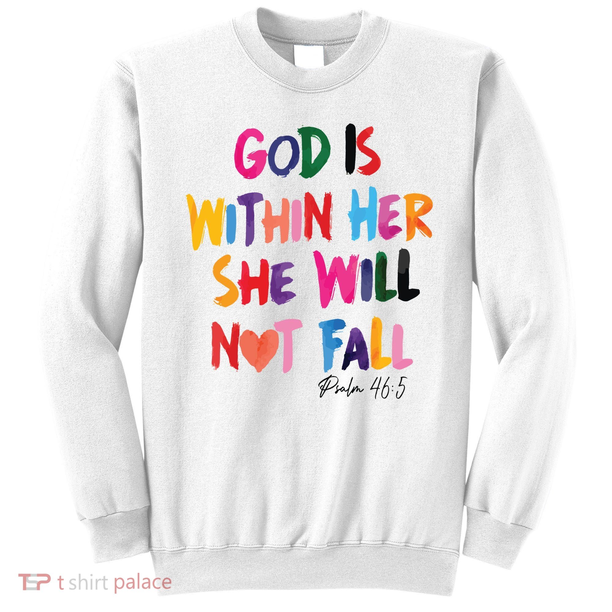 Christian God Is Within Her She Will Not Fall Christian Bible Sweatshirt