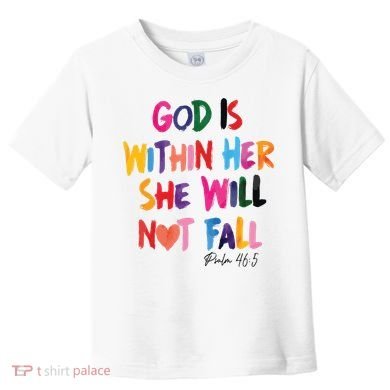 Christian God Is Within Her She Will Not Fall Christian Bible Toddler T-Shirt