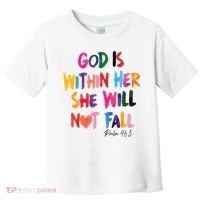 Christian God Is Within Her She Will Not Fall Christian Bible Toddler T-Shirt thumb 0