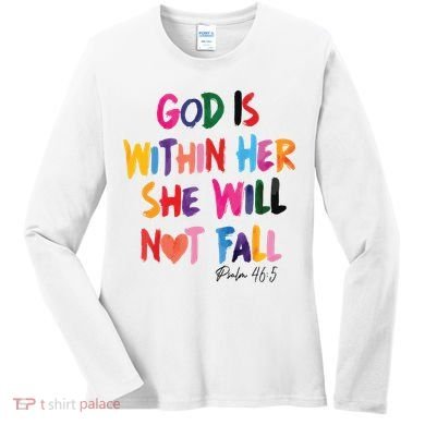 Christian God Is Within Her She Will Not Fall Christian Bible Women's Long Sleeve Shirt