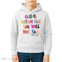 Christian God Is Within Her She Will Not Fall Christian Bible Kids Hoodie thumb 4