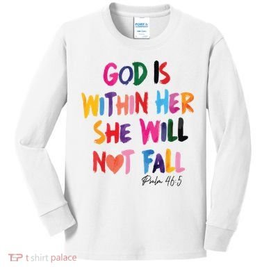Christian God Is Within Her She Will Not Fall Christian Bible Kids Long Sleeve Shirt