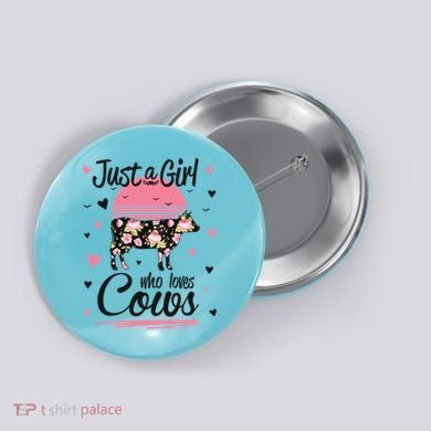Cow Gift Just A Girl Who Loves Cows Cool Gift Button