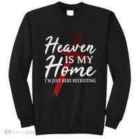 Christian God Jesus Faith Heaven Is My Home Sweatshirt thumb 0