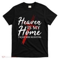 Christian God Jesus Faith Heaven Is My Home T-Shirt thumb 0