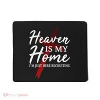 Christian God Jesus Faith Heaven Is My Home Mousepad thumb 0