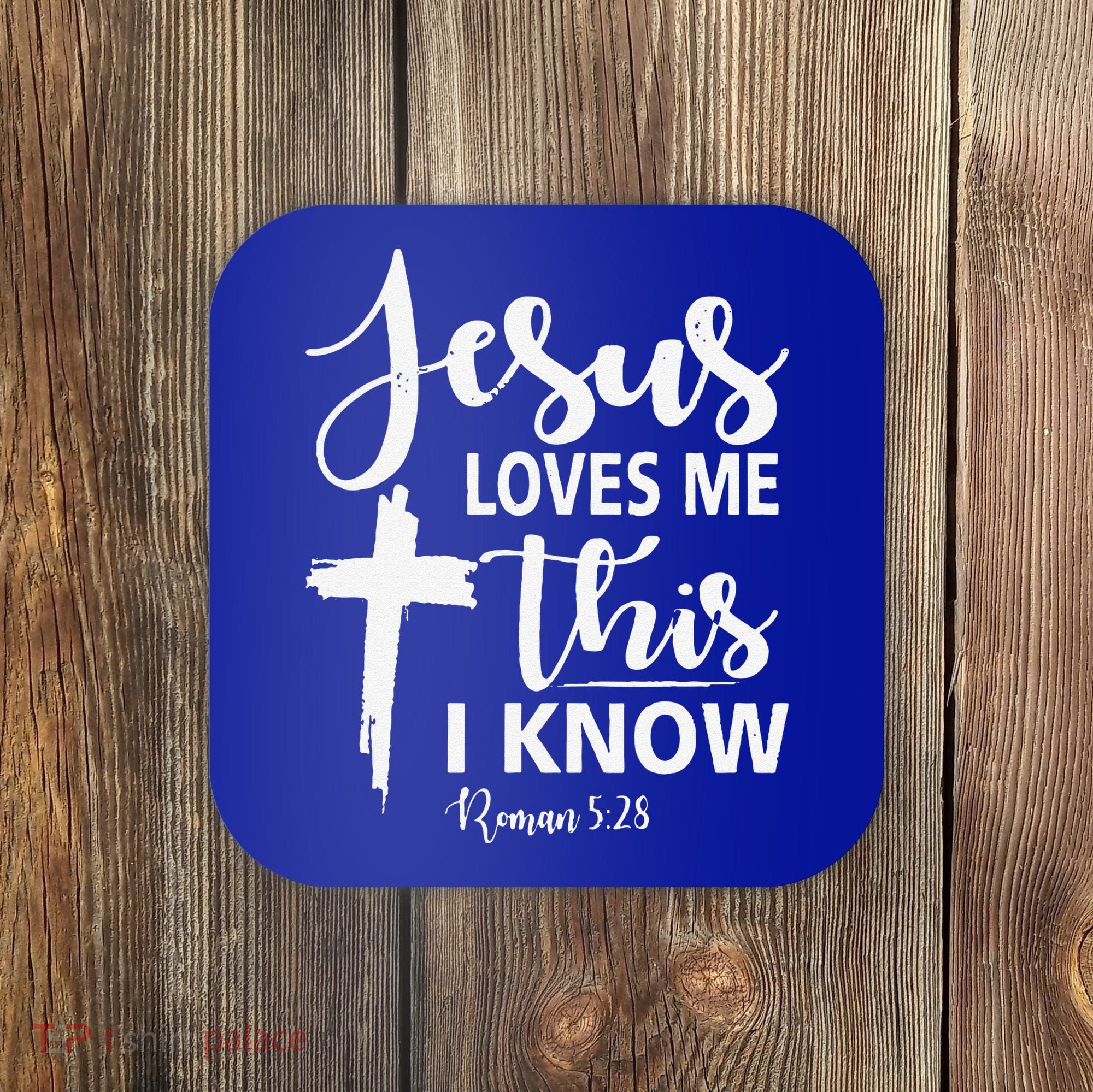 Christian Gift Jesus Love Me This I Know Coaster