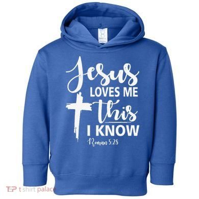 Christian Gift Jesus Love Me This I Know Toddler Hoodie