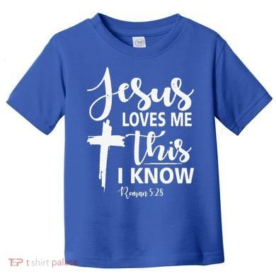 Christian Gift Jesus Love Me This I Know Toddler T-Shirt