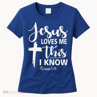 Christian Gift Jesus Love Me This I Know Women's T-Shirt