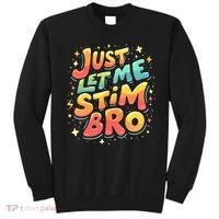 Cute Gift Just Let Me Stim Bro Groovy  Funny Autism Awareness  Sweatshirt thumb 0