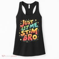 Cute Gift Just Let Me Stim Bro Groovy  Funny Autism Awareness  Women's Tank Top thumb 0