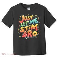 Cute Gift Just Let Me Stim Bro Groovy  Funny Autism Awareness  Toddler T-Shirt thumb 0