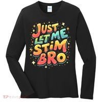Cute Gift Just Let Me Stim Bro Groovy  Funny Autism Awareness  Women's Long Sleeve Shirt thumb 0