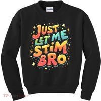 Cute Gift Just Let Me Stim Bro Groovy  Funny Autism Awareness  Kids Sweatshirt thumb 0