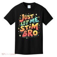 Cute Gift Just Let Me Stim Bro Groovy  Funny Autism Awareness  Kids T-Shirt thumb 0