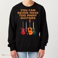 Cute Guitar Lover Gift You Can Never Have Too Many Guitars Gift Women's Sweatshirt thumb 0