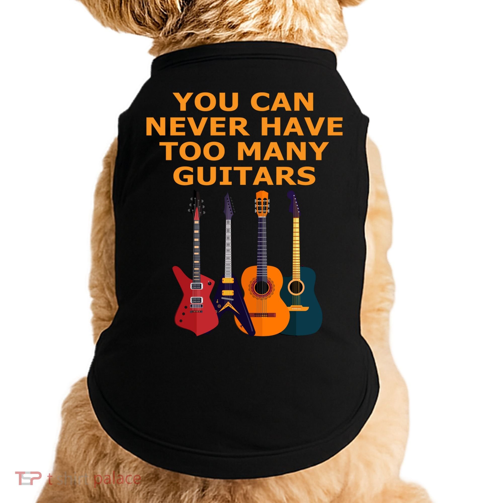 Cute Guitar Lover Gift You Can Never Have Too Many Guitars Gift Doggie Tank