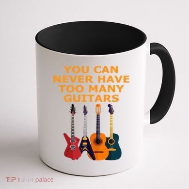 Cute Guitar Lover Gift You Can Never Have Too Many Guitars Gift Coffee Mug back