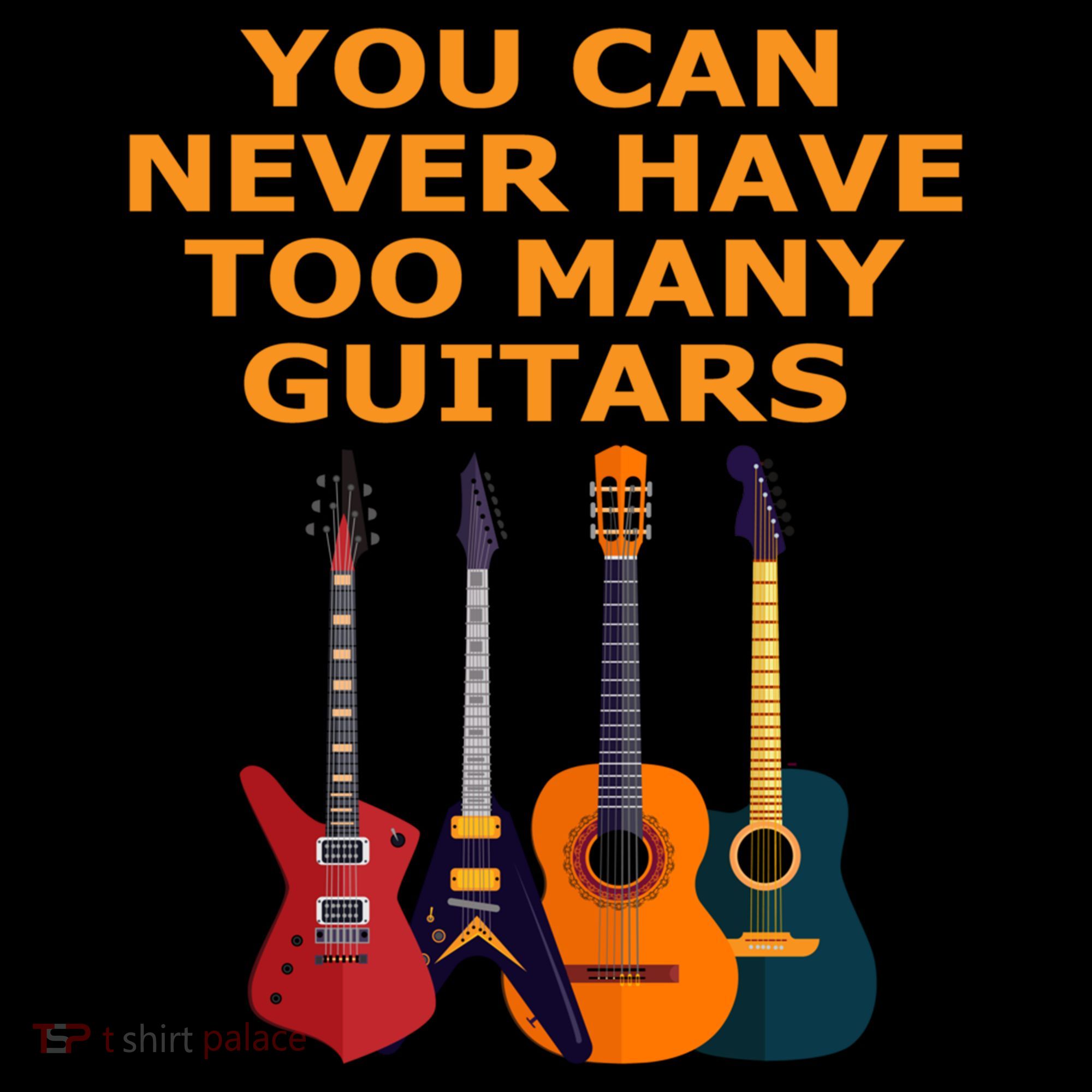 Cute Guitar Lover Gift You Can Never Have Too Many Guitars Gift Coffee Mug