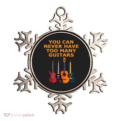 Cute Guitar Lover Gift You Can Never Have Too Many Guitars Gift Ornament