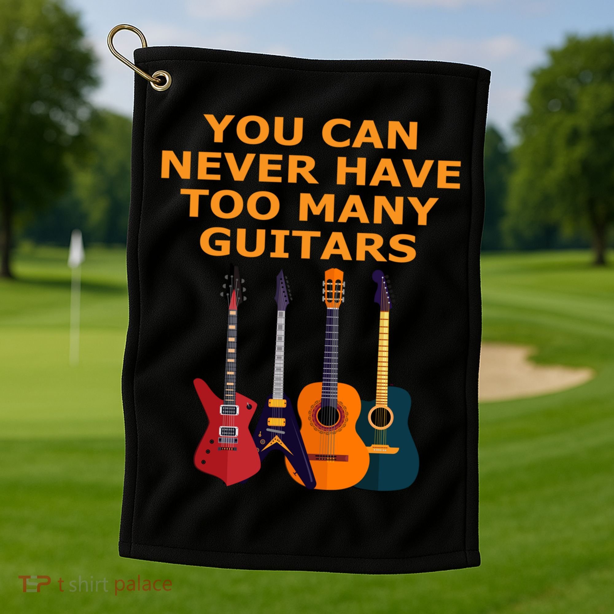 Cute Guitar Lover Gift You Can Never Have Too Many Guitars Gift Golf Towel