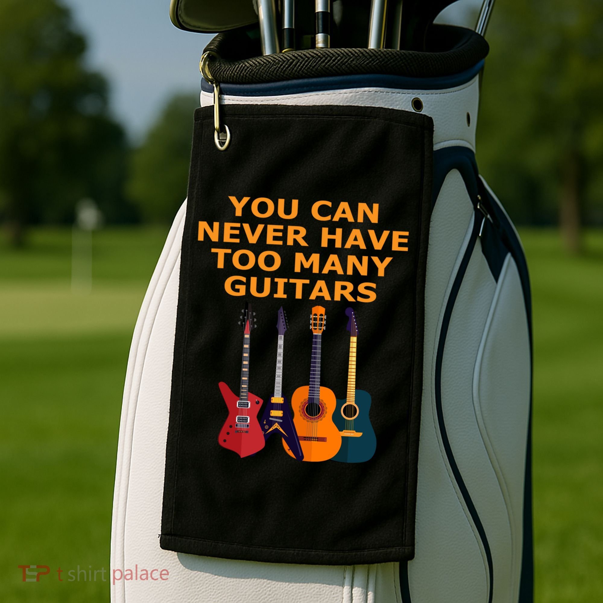 Cute Guitar Lover Gift You Can Never Have Too Many Guitars Gift Golf Towel