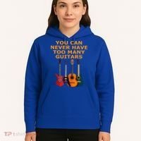 Cute Guitar Lover Gift You Can Never Have Too Many Guitars Gift Hoodie thumb 5