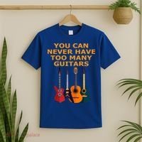 Cute Guitar Lover Gift You Can Never Have Too Many Guitars Gift T-Shirt thumb 2