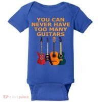 Cute Guitar Lover Gift You Can Never Have Too Many Guitars Gift Baby Bodysuit thumb 0