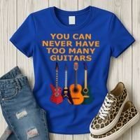 Cute Guitar Lover Gift You Can Never Have Too Many Guitars Gift Women's T-Shirt thumb 3