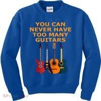 Cute Guitar Lover Gift You Can Never Have Too Many Guitars Gift Kids Sweatshirt thumb 0