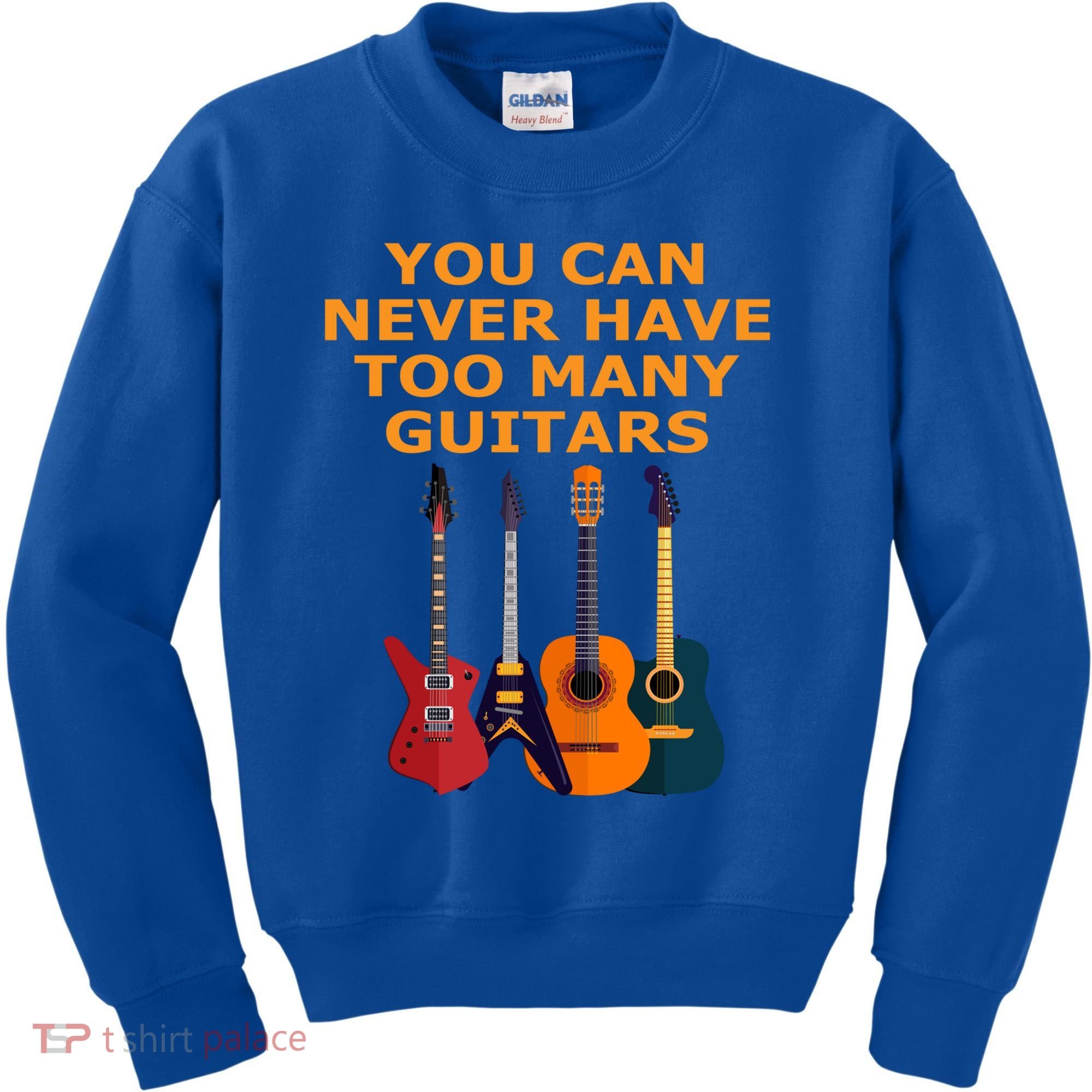 Cute Guitar Lover Gift You Can Never Have Too Many Guitars Gift Kids Sweatshirt