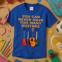 Cute Guitar Lover Gift You Can Never Have Too Many Guitars Gift Kids T-Shirt thumb 3
