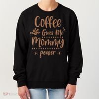 Coffee Gives Me Mommy Power Women's Sweatshirt thumb 0