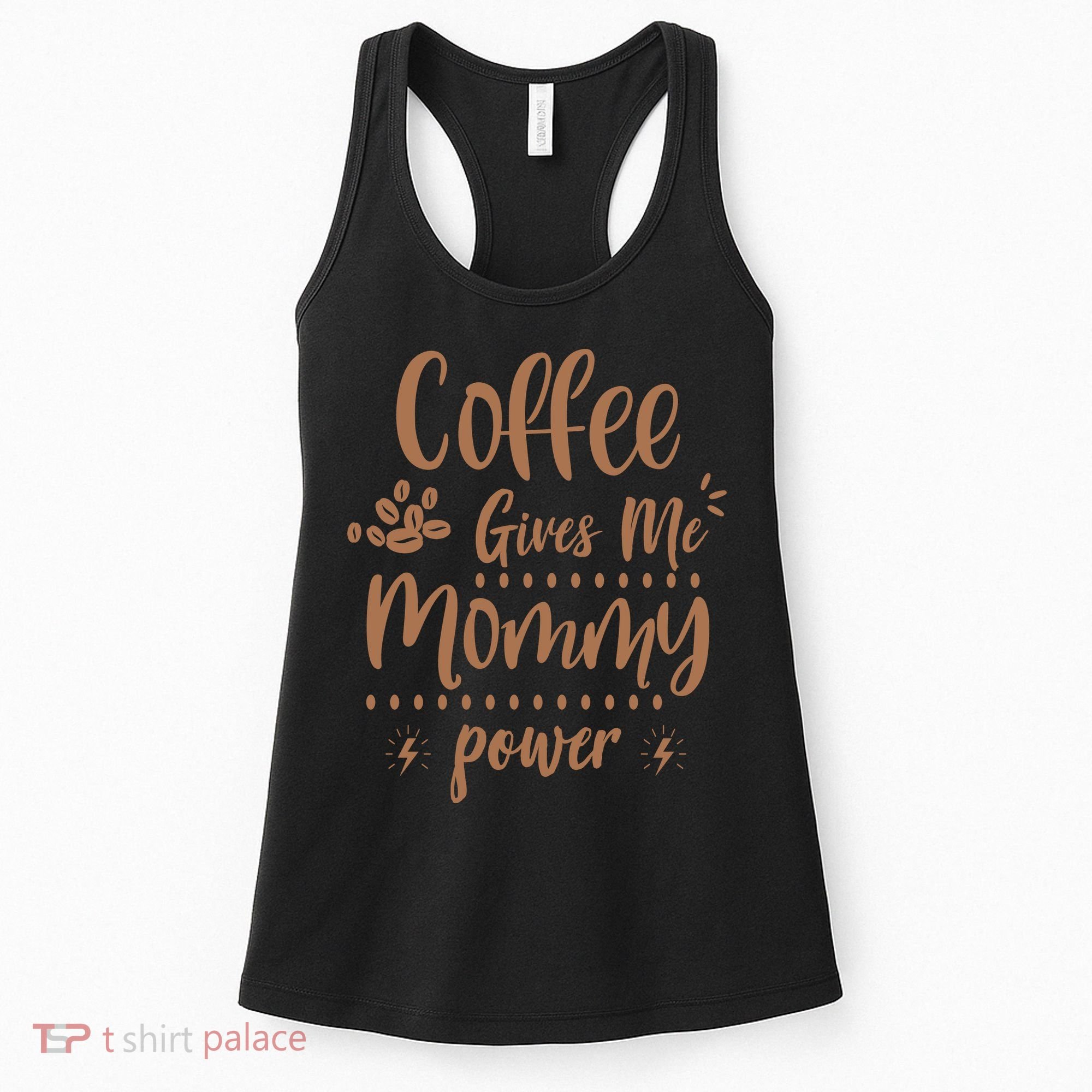 Coffee Gives Me Mommy Power Women's Tank Top