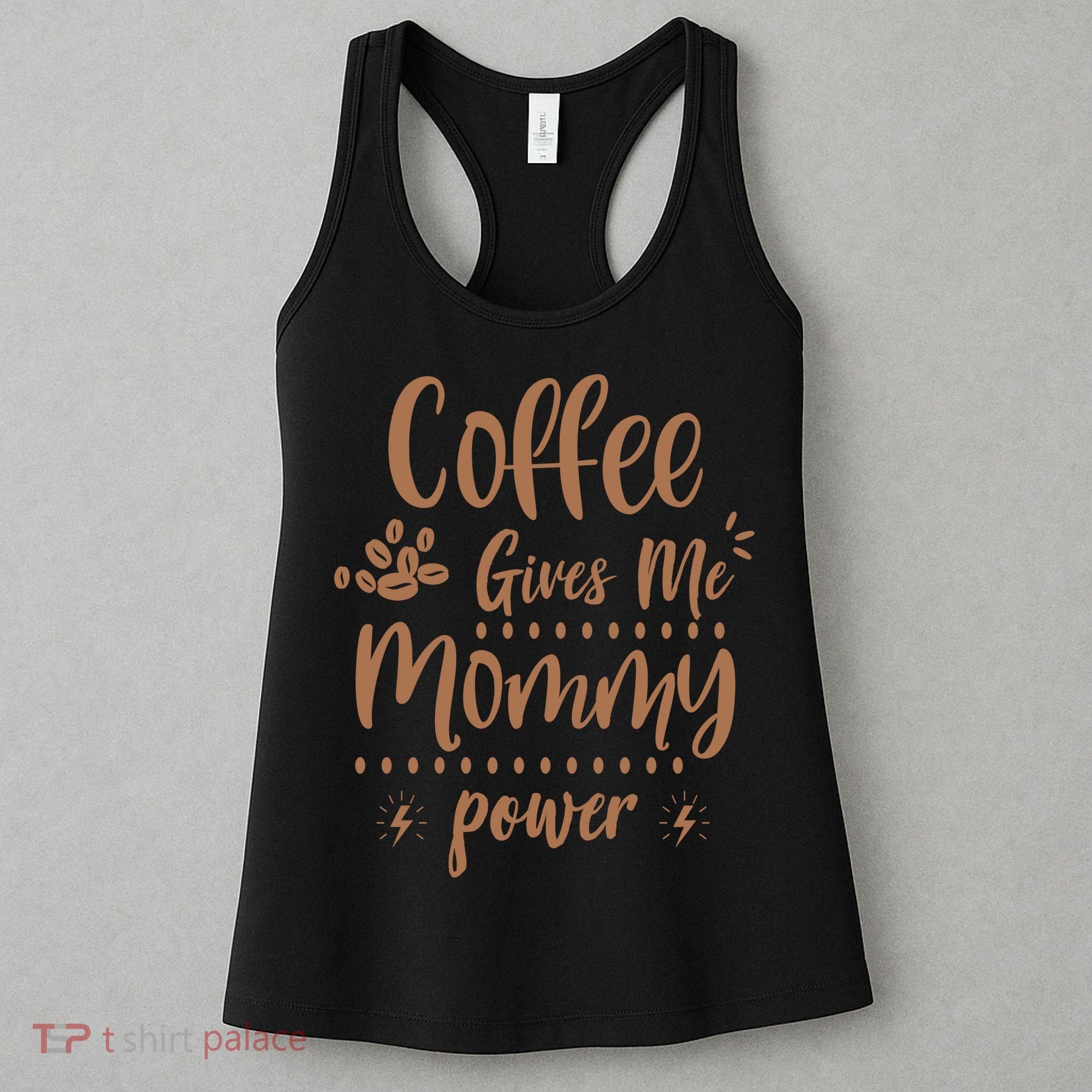 Coffee Gives Me Mommy Power Women's Tank Top