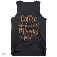 Coffee Gives Me Mommy Power Tank Top thumb 0