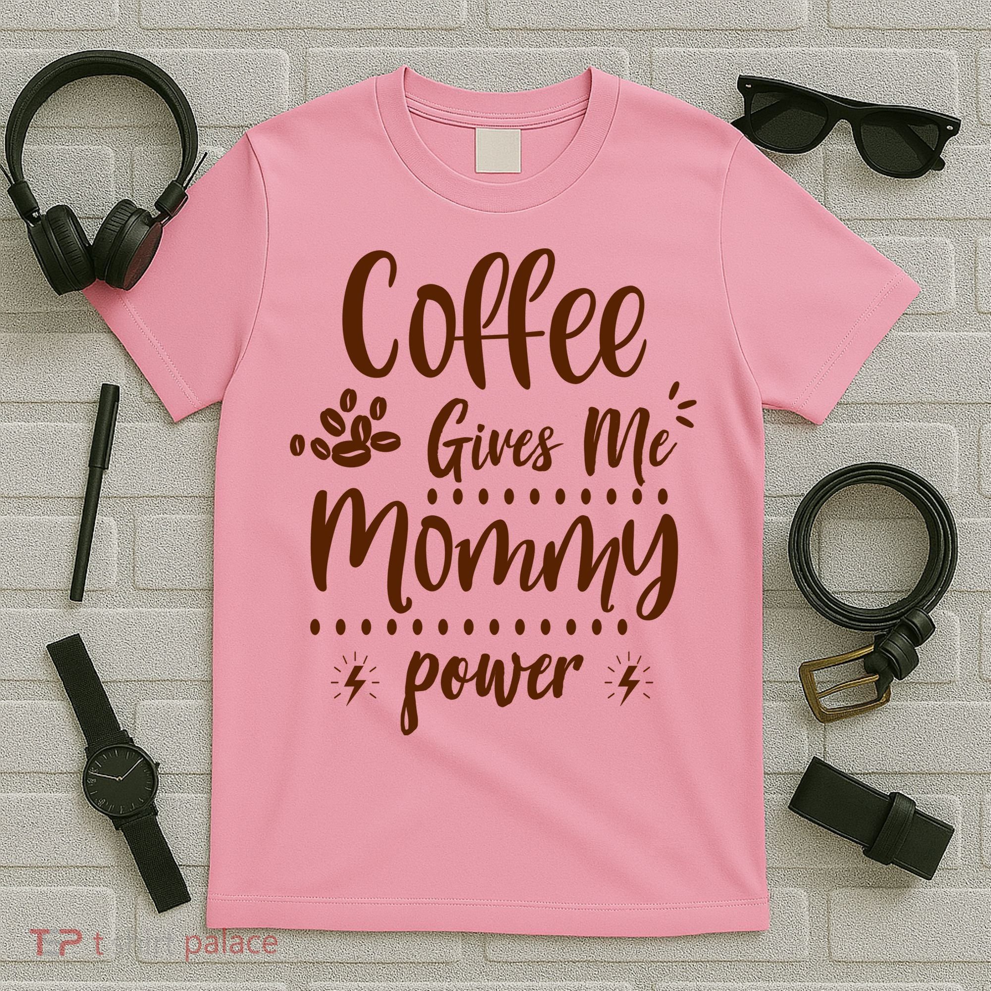 Coffee Gives Me Mommy Power T-Shirt