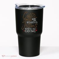 Coffee Gets Me Started Jesus Keeps Me Going Funny Jesus Tumbler thumb 0