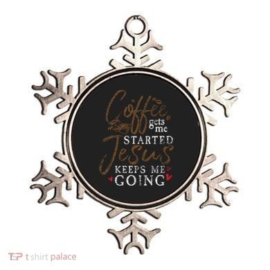 Coffee Gets Me Started Jesus Keeps Me Going Funny Jesus Ornament